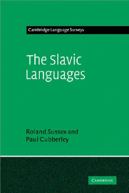 The Slavic Languages by R. Sussex