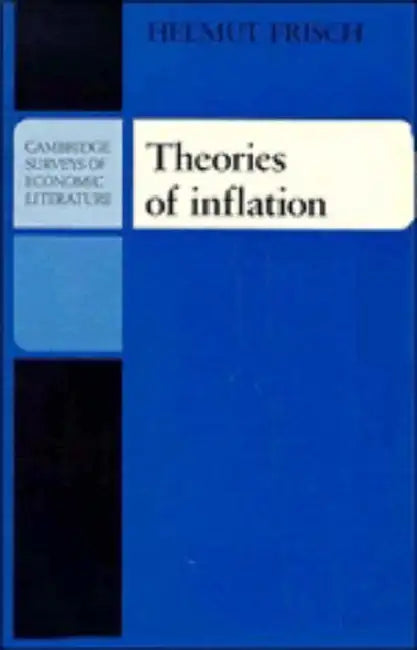 Theories of Inflation by Helmut Frisch, John Pencavel