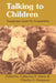 Talking to Children: Language Input and Acquisition by Catherine E. Snow, C. Ferguson, Catherine E. Snow