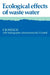 Ecological Effects of Waste Water by E. B. Welch, T. Lindell