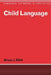 Child Language by Alison J. Elliot
