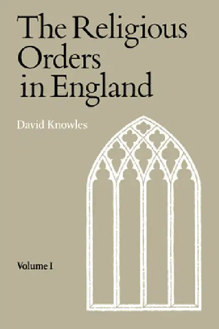 Religious Orders Vol 1 by Dom David Knowles, David Knowles