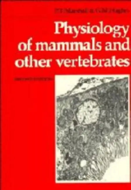 Physiology of Mammals and Other Vertebrates: A Textbook for School and Colleges by P. T. Marshall