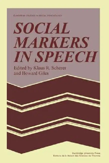 Social Markers in Speech by Klaus R. Scherer, Howard Giles