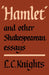 Hamlet and Other Shakespearean Essays by L. C. Knights, Knights