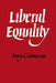 Liberal Equality by Amy Gutmann, Bill Gutman