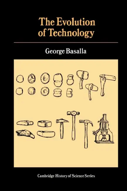 The Evolution of Technology by George Basalla, George Basalla, Owen Hannaway