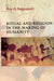 Ritual and Religion in the Making of Humanity by Roy A. Rappaport