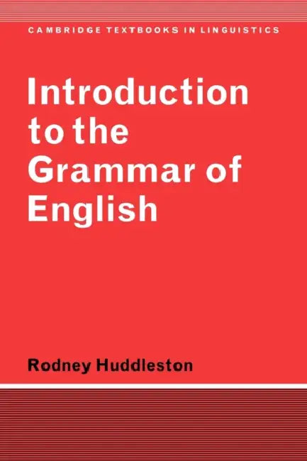 Introduction to the Grammar of English by Rodney Huddleston, S. R. Anderson, J. Bresnan