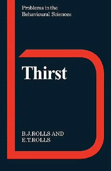 Thirst by Barbara J. Rolls, Edmund T. Rolls, Jeffrey Gray