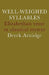 Well-Weighed Syllables: Elizabethan Verse in Classical Metres by D. Attridge, Derek Attridge, Attridge