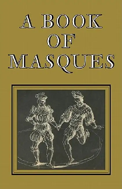 A Book of Masques: In Honour of Allardyce Nicoll by Ben Jonson, T. J. Spencer, Stanley W. Wells