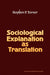 Sociological Explanation as Translation by Stephen P. Turner, David Turner, Turner Stephen P.
