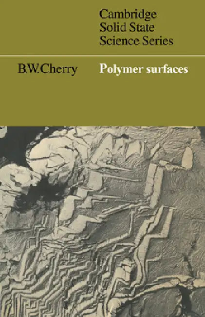 Polymer Surfaces by B. W. Cherry, D. R. Clarke, S. Suresh