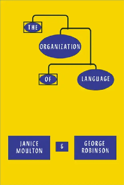 The Organization of Language by Janice Moulton
