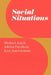 Social Situations by Michael Argyle, Jean A. Graham, Adrian Furnham