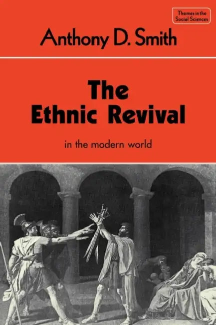 The Ethnic Revival by Anthony D. Smith, A. D. Smith, Jack Goody