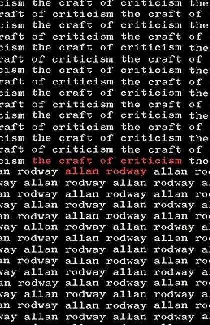 The Craft of Criticism by Allan Edwin Rodway, A. Rodway
