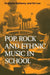 Pop, Rock and Ethnic Music in School by Graham Vulliamy, Ed Lee
