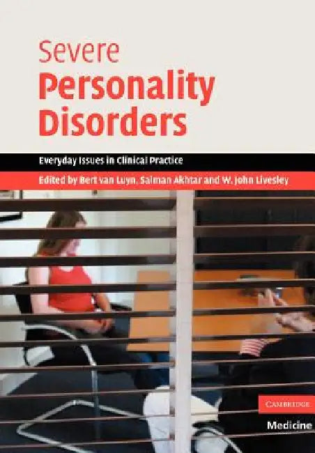 Severe Personality Disorders by Bert Van Luyn, Salman Akhtar, W. John Livesley