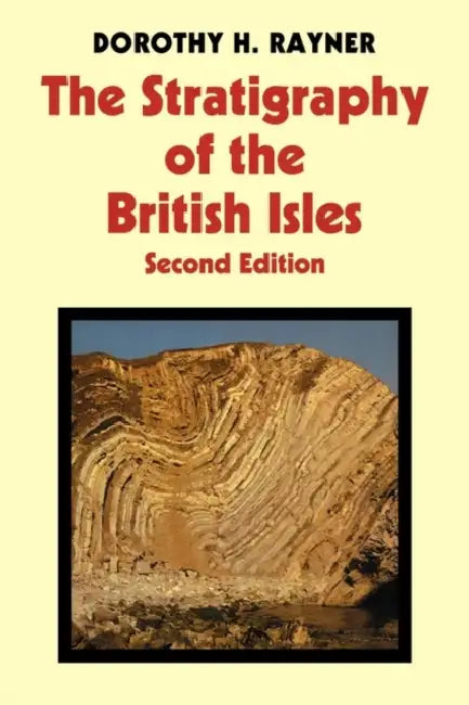 Stratigraphy of the British Isles by Dorothy Helen Rayner, D. Rayner