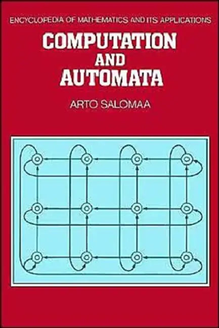 Computation and Automata by Arto Salomaa, G. -C Rota, B. Doran