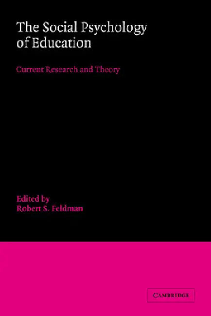 The Social Psychology of Education by Robert S. Feldman, Robert S. Feldman