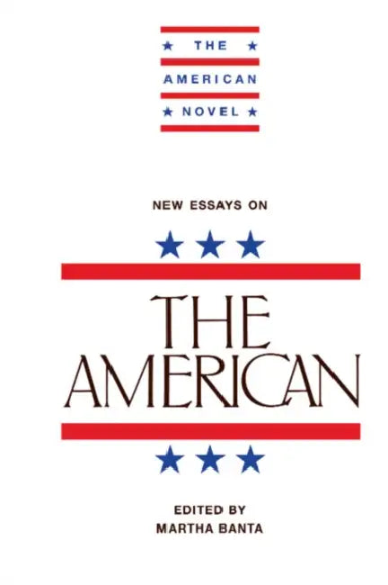 New Essays on the American by Martha Banta, Emory Elliot, Martha Banta
