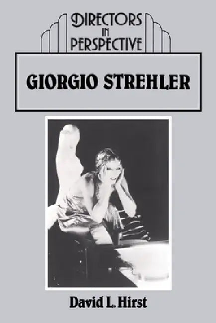 Giorgio Strehler by David L. Hirst, Hirst David, Christopher Innes