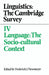 Linguistics: The Cambridge Survey: Volume 4, Language: The Socio-Cultural Context by Frederick J. Newmeyer, Newmeyer Frederick J.