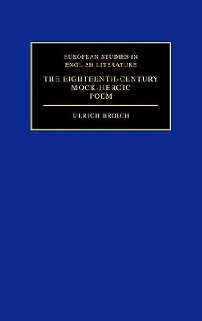 The 18th Century Mock Heroic P by Ulrich Broich, David Henry Wilson