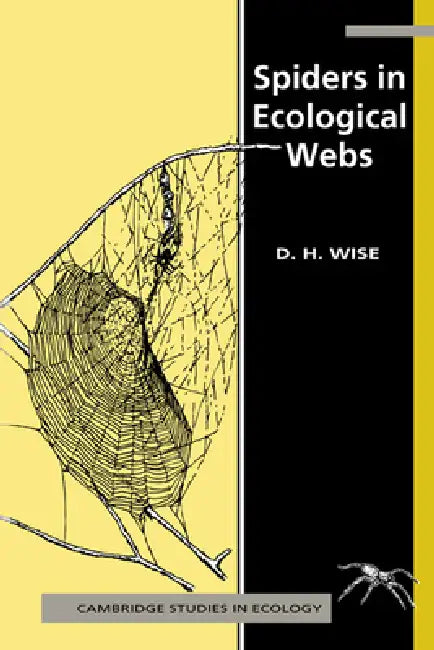 Spiders in Ecological Webs by Cse Wise, David H. Wise