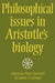 Philosophical Issues in Aristotle's Biology by Allan Gotthelf, James G. Lennox