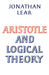 Aristotle and Logical Theory by Jonathan Lear, Lear Jonathan