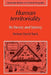 Human Territoriality: Its Theory and History by Robert David Sack, Alan R. H. Baker, Richard Dennis
