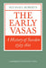 The Early Vasas: A History of Sweden 1523 1611 by Michael Roberts