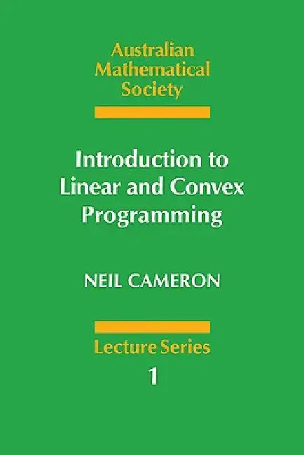 Introduction to Linear and Convex Programming by Neil Cameron, Cameron Neil, J. H. Loxton
