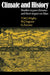 Climate and History: Studies in Past Climates and Their Impact on Man by T. M. Wigley, G. Farmer, M. J. Ingram