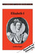 Elizabeth I by Geoffrey Regan, Richard Brown, Christopher Daniels