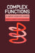 Complex Functions: An Algebraic and Geometric Viewpoint by Gareth A. Jones, Jones Gareth a., Singerman David