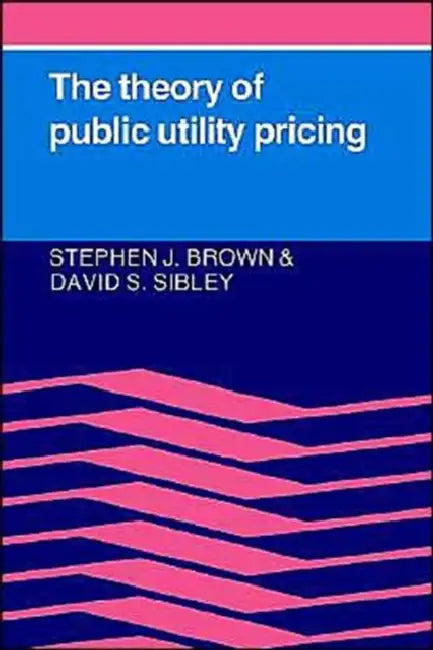 The Theory of Public Utility Pricing by Stephen Brown, David Allen Sibley