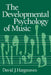 The Developmental Psychology of Music by David J. Hargreaves