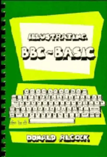 Illustrating BBC Basic by Donald Alcock