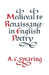 Medieval to Renaissance in English Poetry by A. C. Spearing