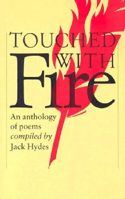 Touched with Fire: An Anthology of Poems by Jack Hydes