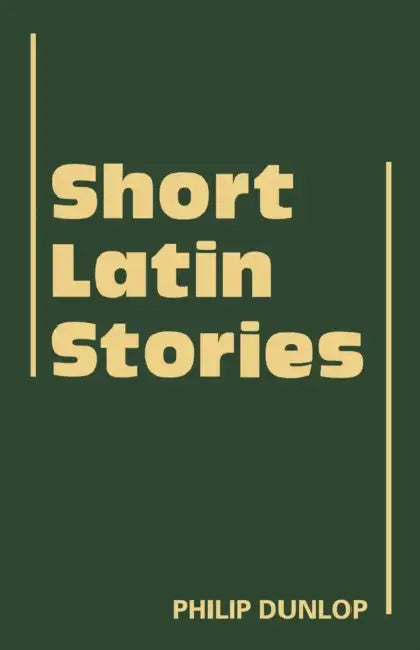Short Latin Stories by Philip Dunlop