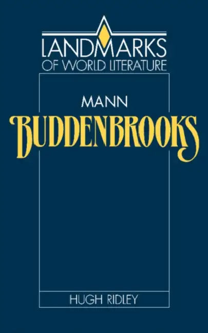 Mann: Buddenbrooks by Hugh Ridley, J. P. Stern