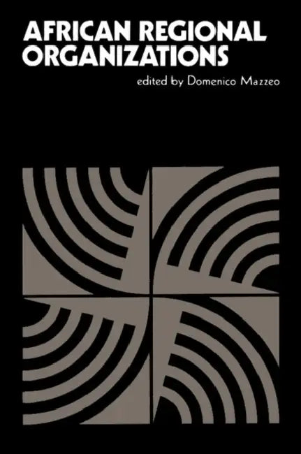 African Regional Organizations by D. Mazzeo, Domenico Mazzeo