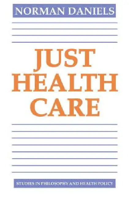 Just Health Care by Norman Daniels