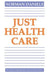 Just Health Care by Norman Daniels